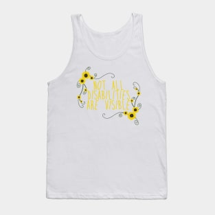 Not all disabilities are visible Tank Top